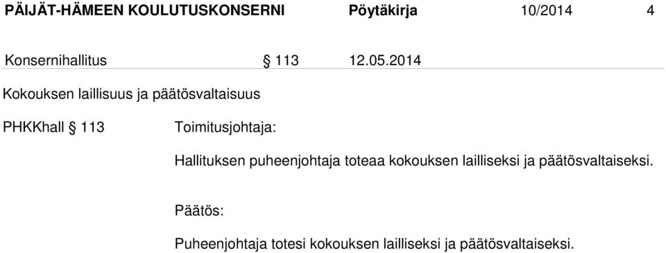 2014 Kokouksen laillisuus ja päätösvaltaisuus PHKKhall 113