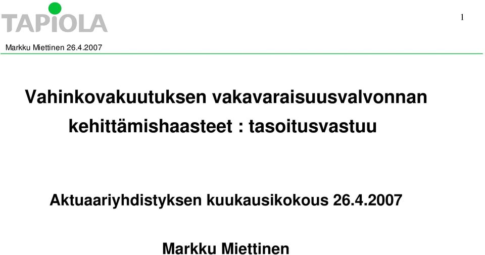 kehittämishaasteet : tasoitusvastuu