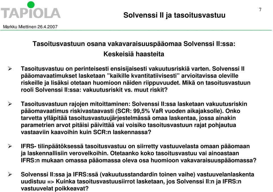 Mikä on tasoitusvastuun rooli Solvenssi II:ssa: vakuutusriskit vs. muut riskit?