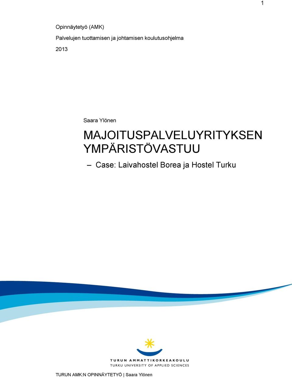 2013 Saara Ylönen MAJOITUSPALVELUYRITYKSEN