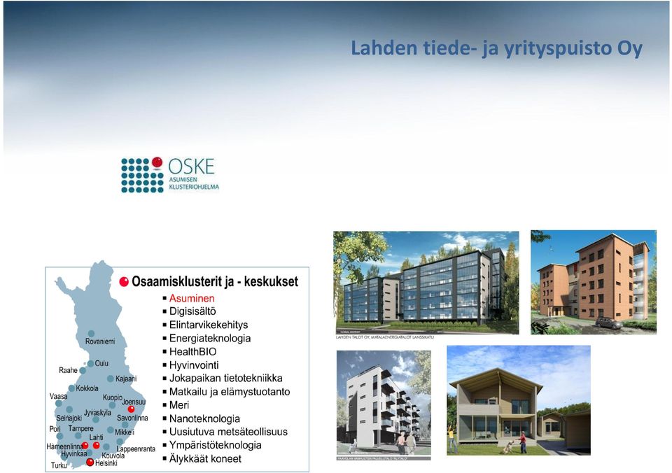 Ympäristöteknologiaklusterin koordinaatio Lanssikadun matalaenergiatalo