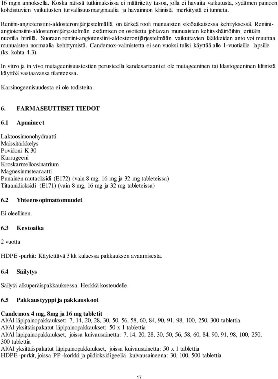 Reniini-angiotensiini-aldosteronijärjestelmällä on tärkeä rooli munuaisten sikiöaikaisessa kehityksessä.