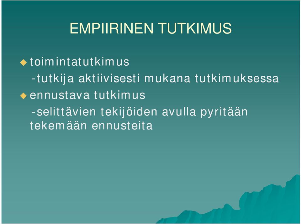 tutkimuksessa ennustava tutkimus