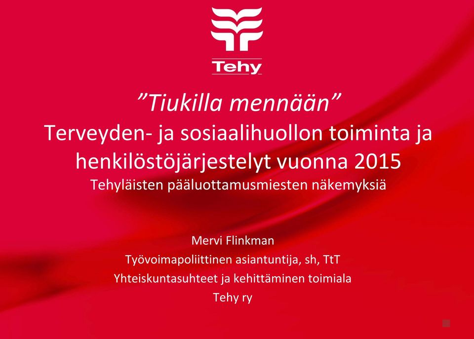 pääluottamusmiesten näkemyksiä Mervi Flinkman