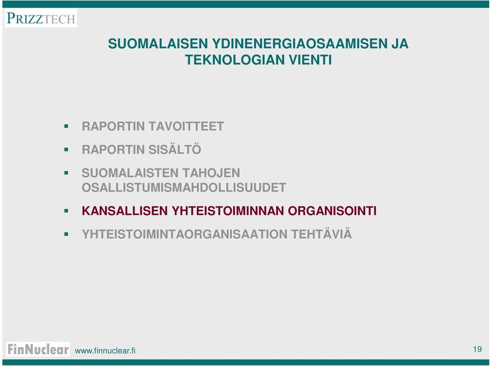 OSALLISTUMISMAHDOLLISUUDET KANSALLISEN YHTEISTOIMINNAN