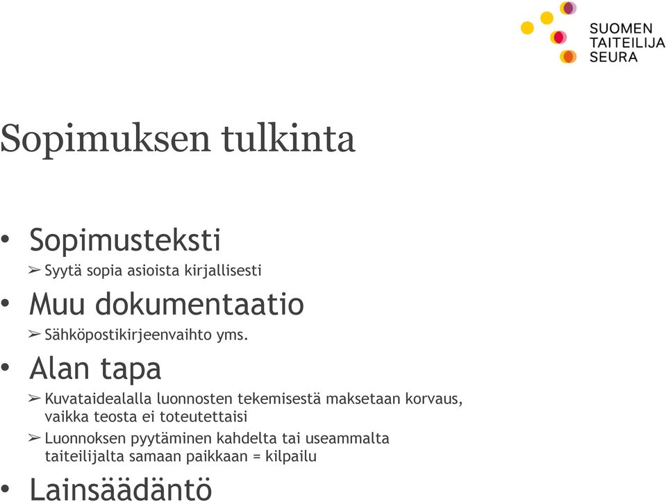 Alan tapa Kuvataidealalla luonnosten tekemisestä maksetaan korvaus, vaikka