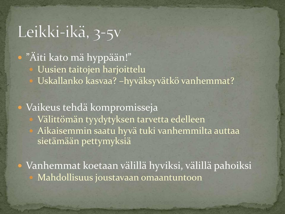 Vaikeus tehdä kompromisseja Välittömän tyydytyksen tarvetta edelleen