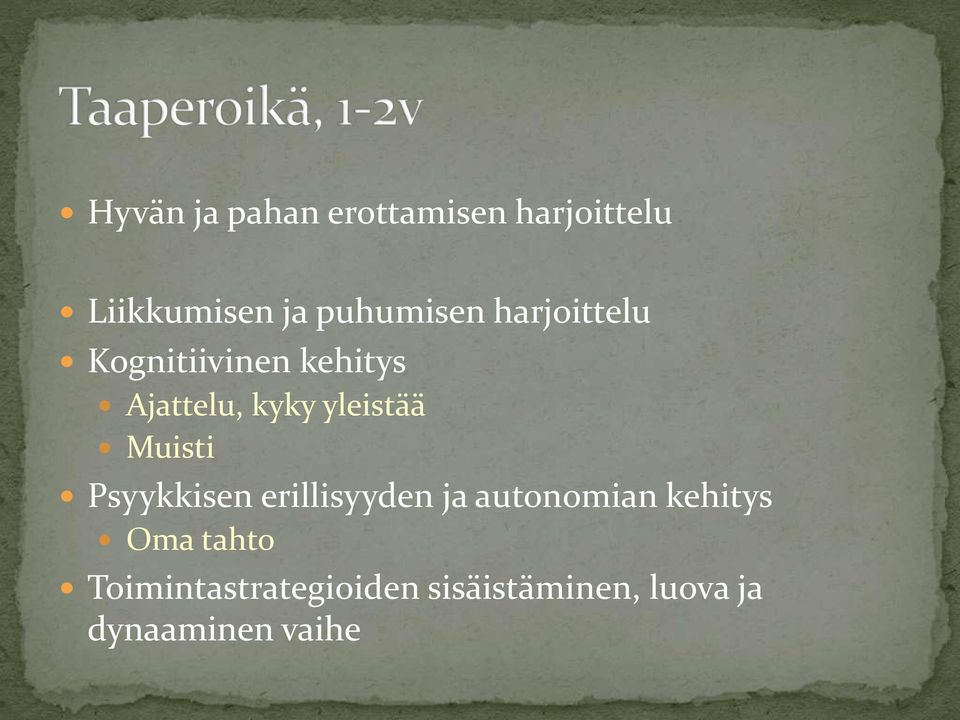 yleistää Muisti Psyykkisen erillisyyden ja autonomian kehitys