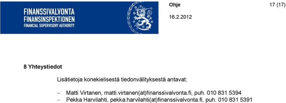 virtanen(at)finanssivalvonta.fi, puh.