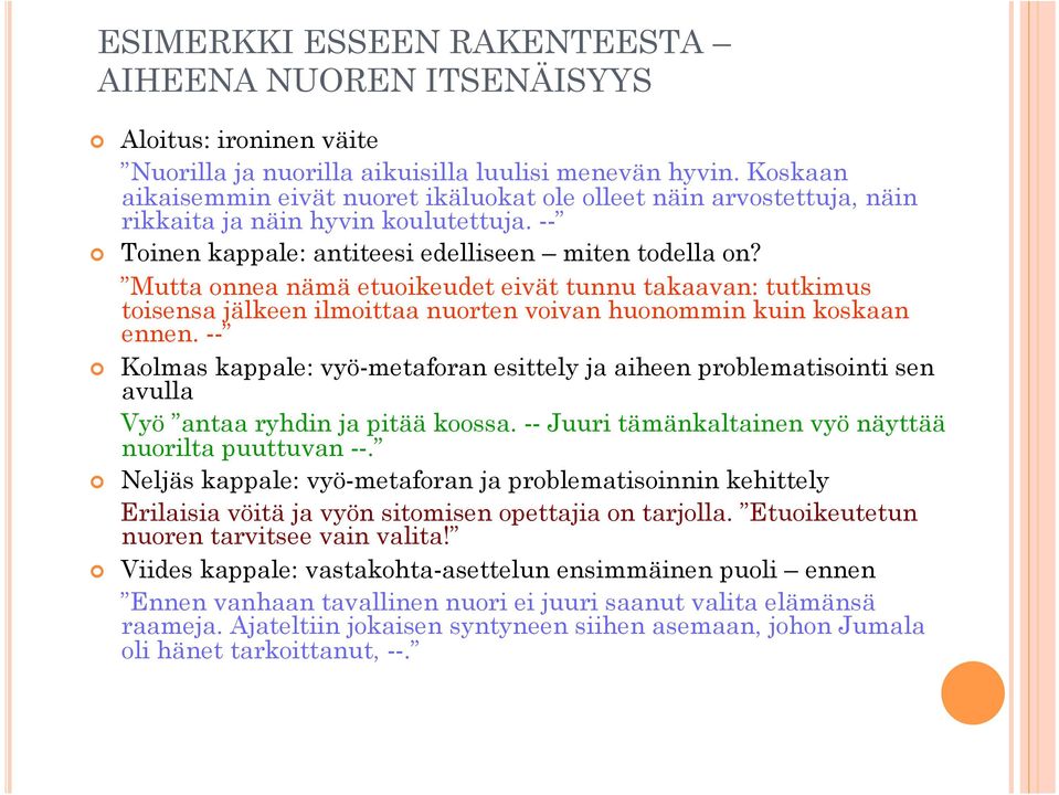 Mutta onnea nämä etuoikeudet eivät tunnu takaavan: tutkimus toisensa jälkeen ilmoittaa nuorten voivan huonommin kuin koskaan ennen.