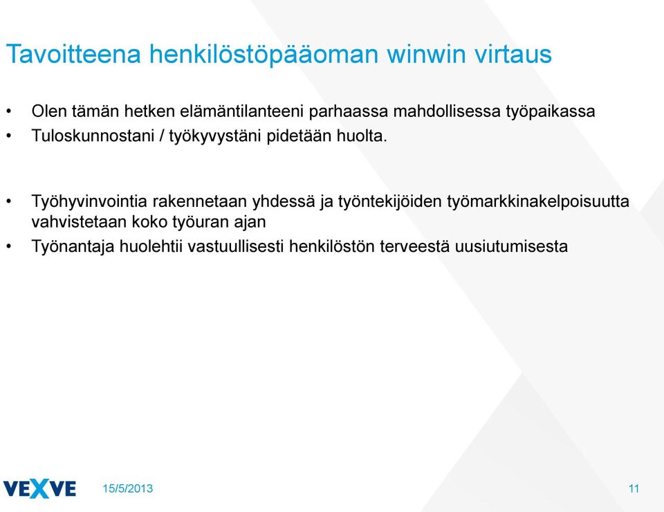 Työhyvinvointia rakennetaan yhdessä ja työntekijöiden työmarkkinakelpoisuutta