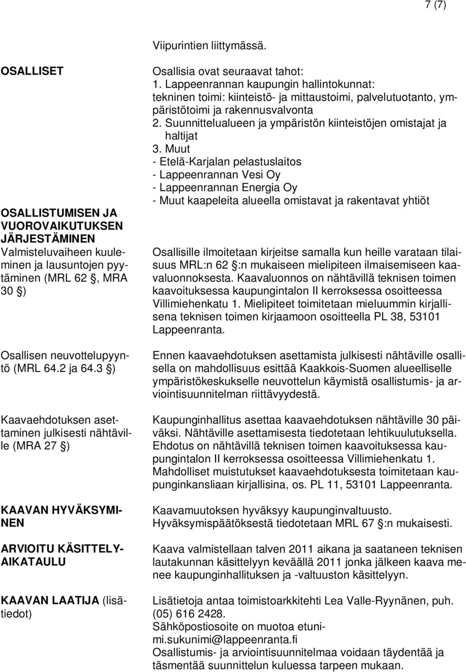 Lappeenrannan kaupungin hallintokunnat: tekninen toimi: kiinteistö- ja mittaustoimi, palvelutuotanto, ympäristötoimi ja rakennusvalvonta 2.