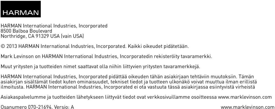 HARMAN International Industries, Incorporated pidättää oikeuden tähän asiakirjaan tehtäviin muutoksiin.