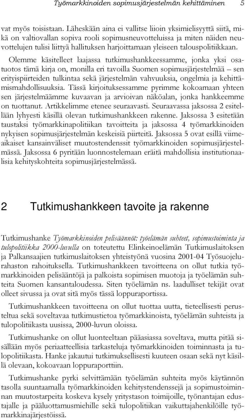 talouspolitiikkaan.