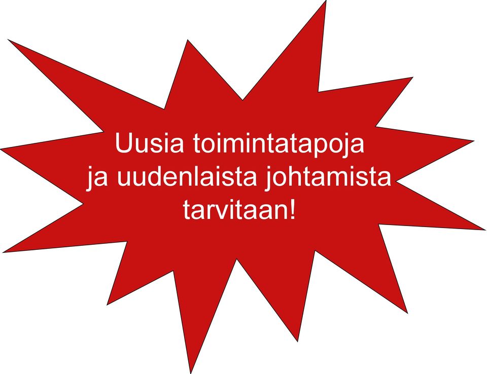 ja uudenlaista