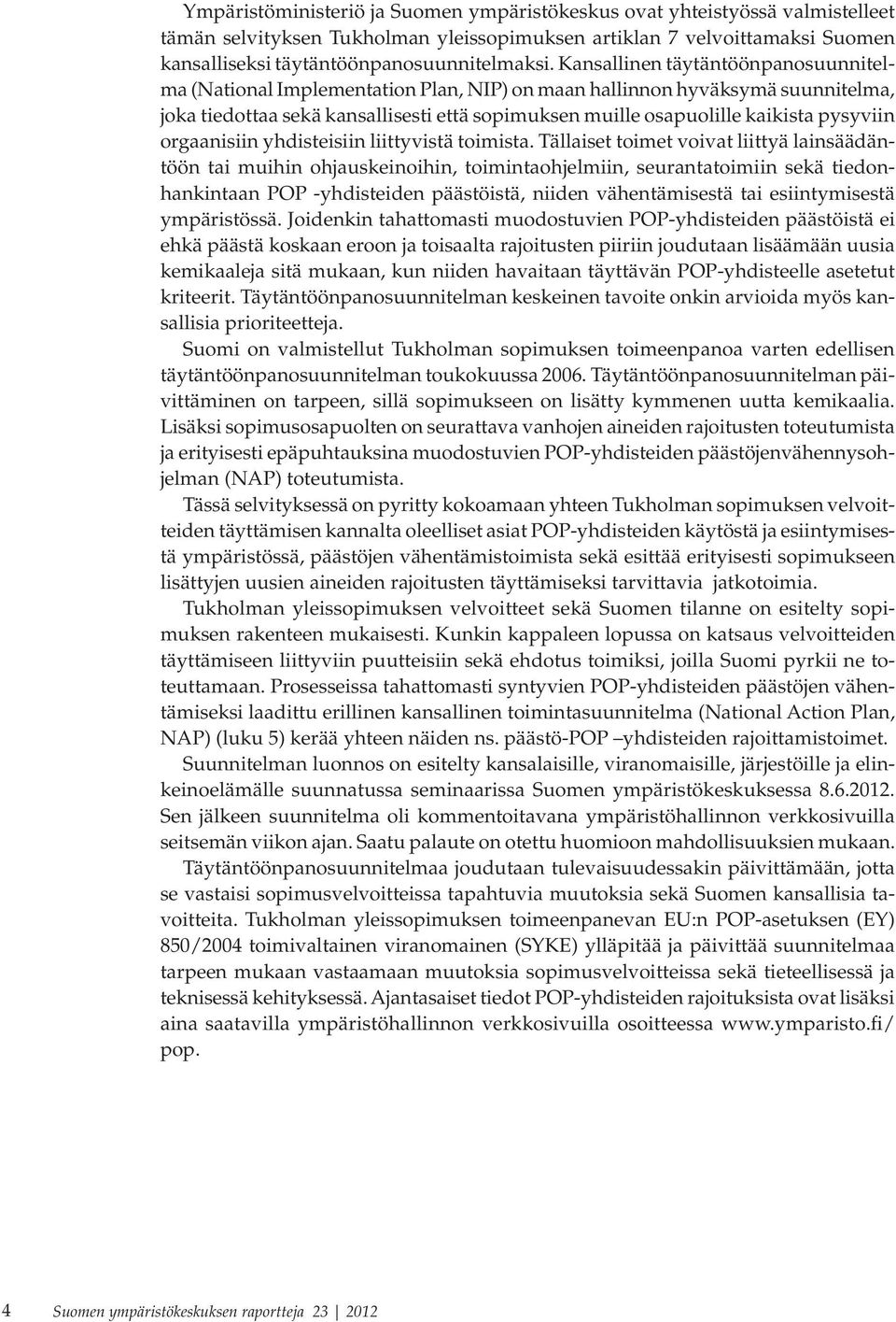 pysyviin orgaanisiin yhdisteisiin liittyvistä toimista.