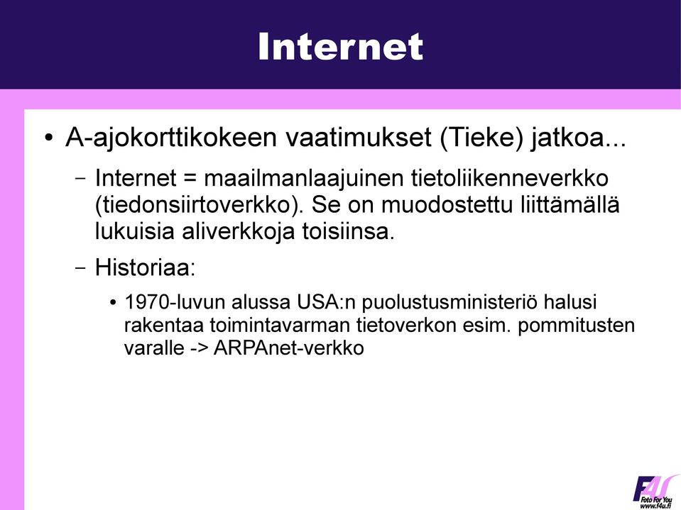 Se on muodostettu liittämällä lukuisia aliverkkoja toisiinsa.