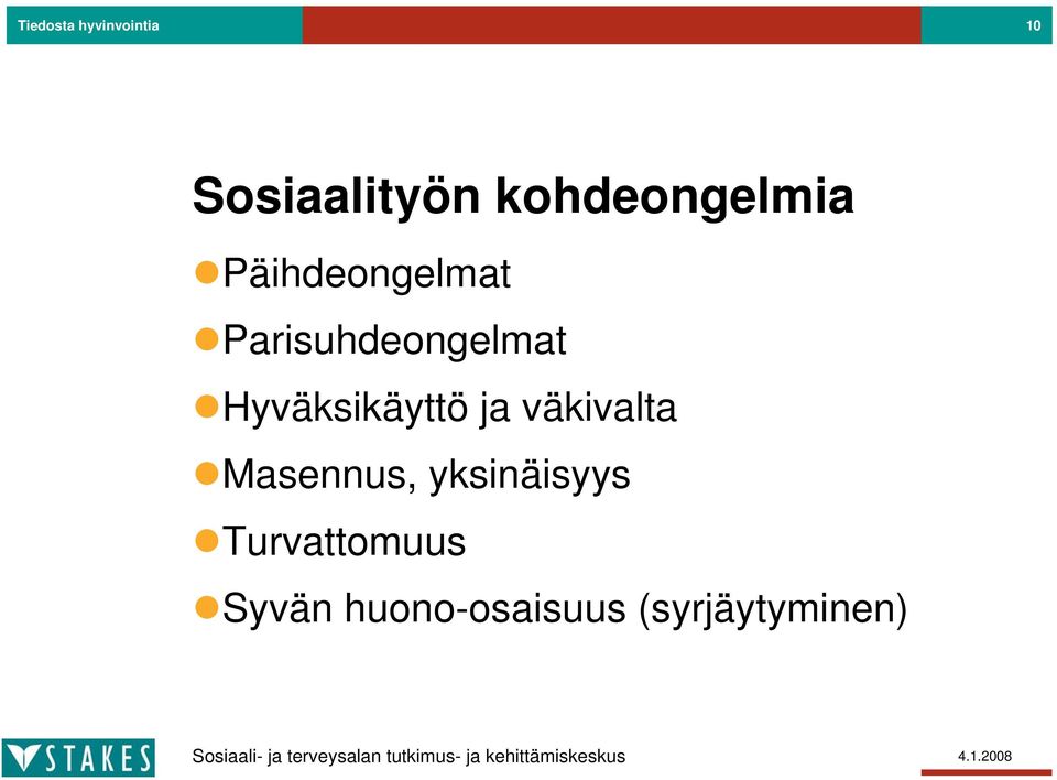 Parisuhdeongelmat Hyväksikäyttö ja väkivalta