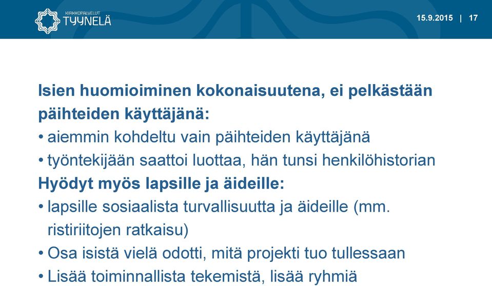 lapsille ja äideille: lapsille sosiaalista turvallisuutta ja äideille (mm.