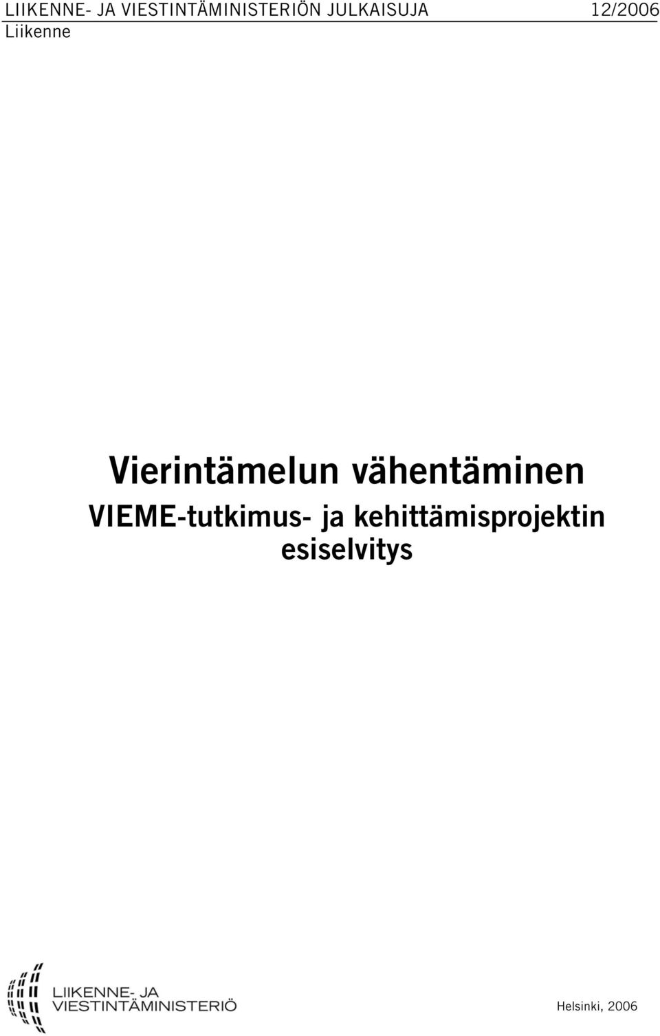 Vierintämelun vähentäminen