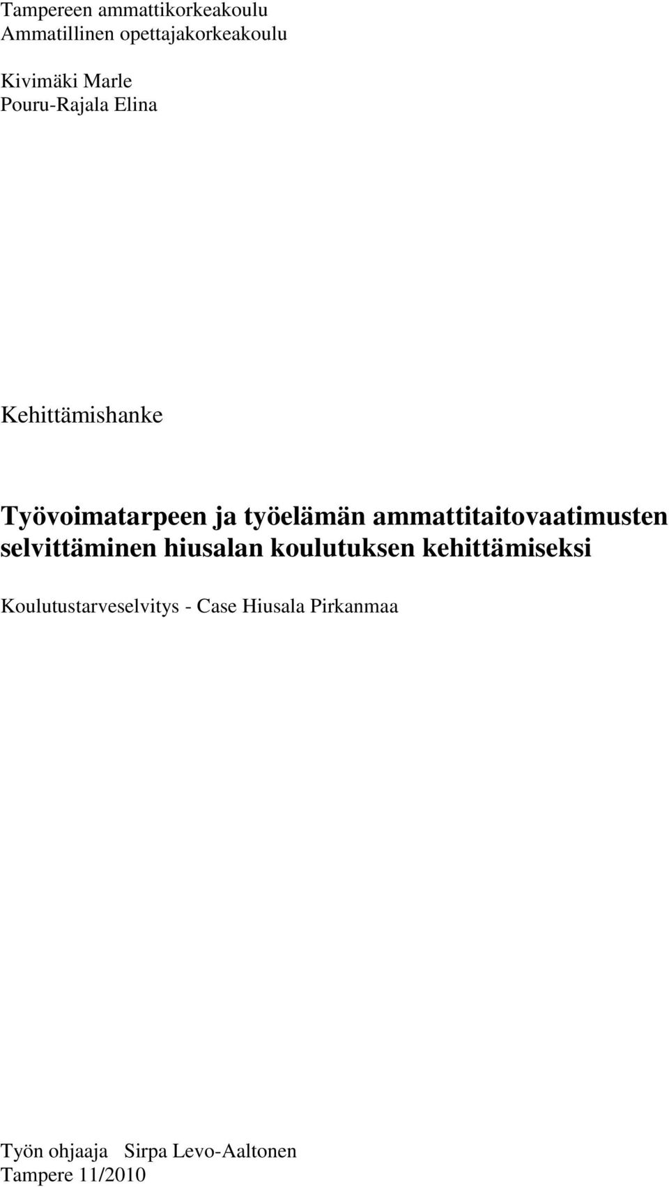 ammattitaitovaatimusten selvittäminen hiusalan koulutuksen kehittämiseksi