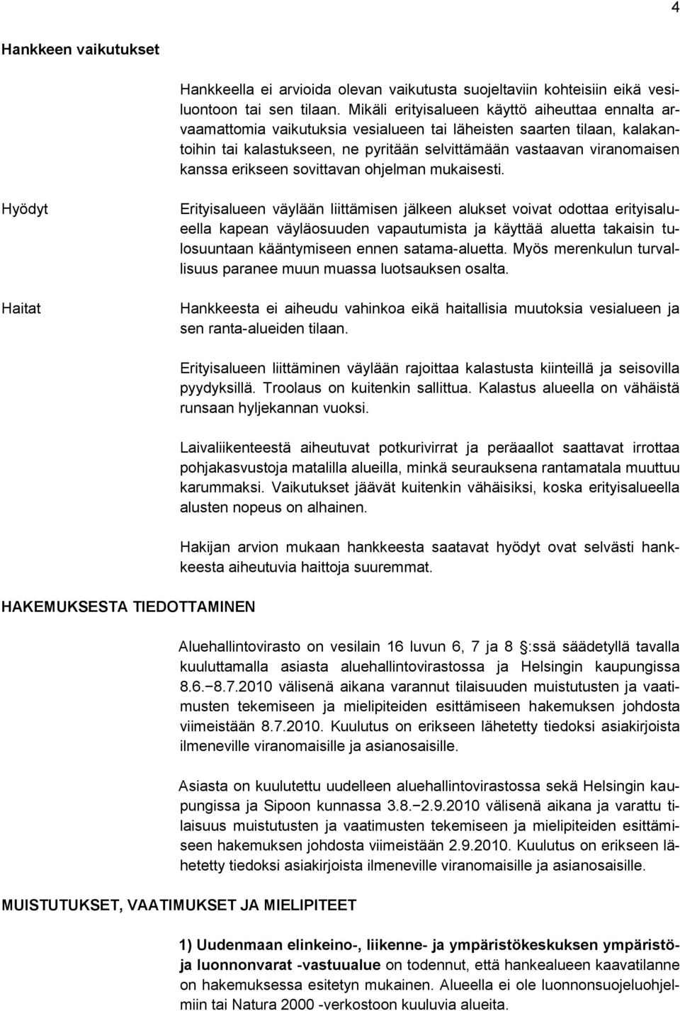 erikseen sovittavan ohjelman mukaisesti.