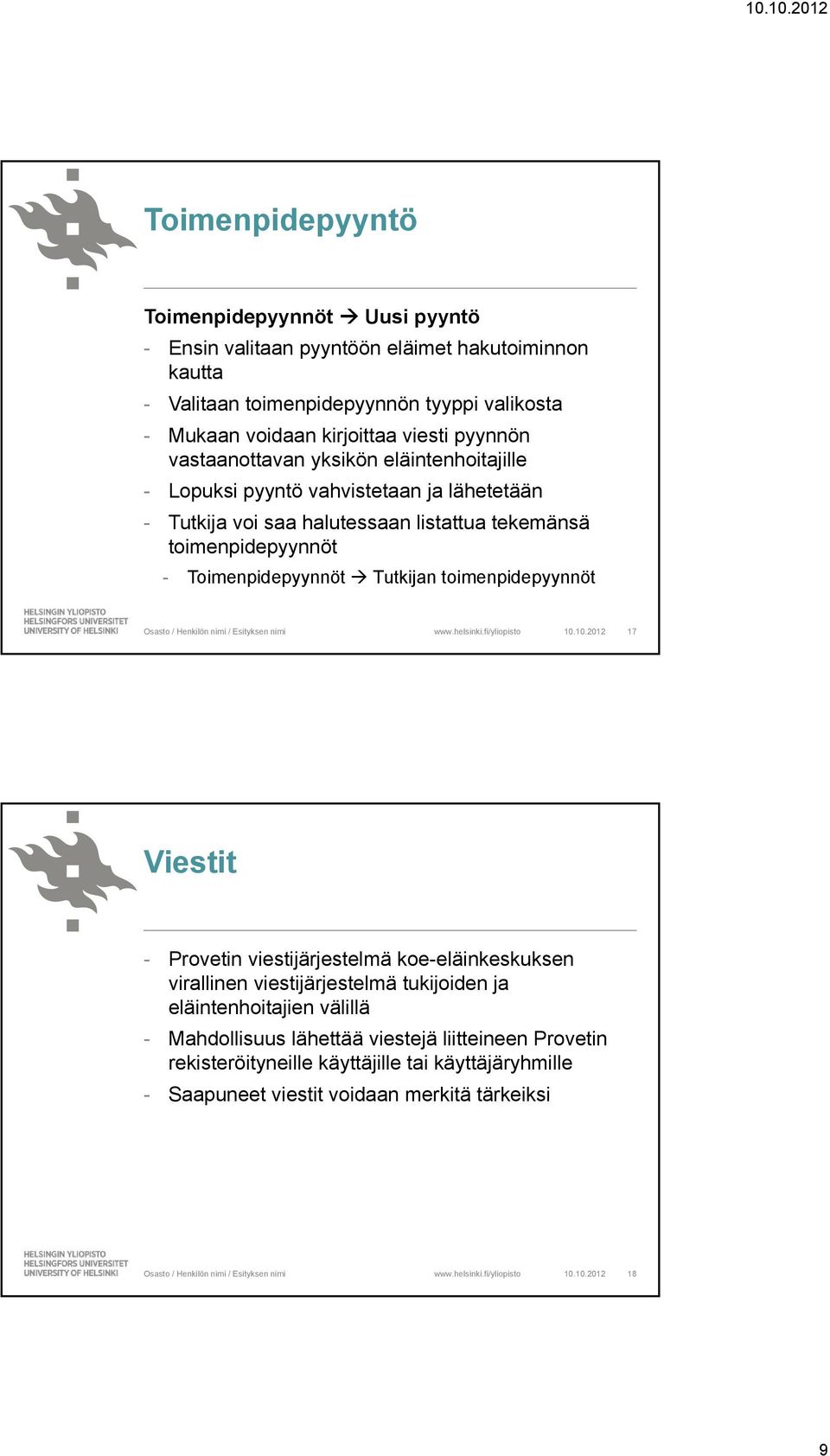 toimenpidepyynnöt - Toimenpidepyynnöt Tutkijan toimenpidepyynnöt 10.