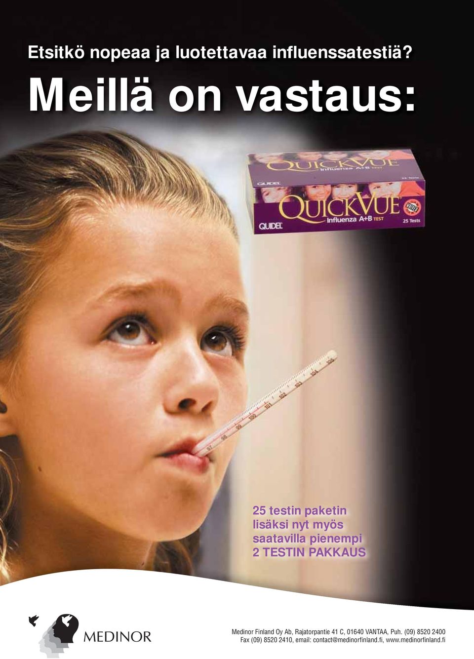pienempi 2 TESTIN PAKKAUS Medinor Finland Oy Ab, Rajatorpantie 41 C,
