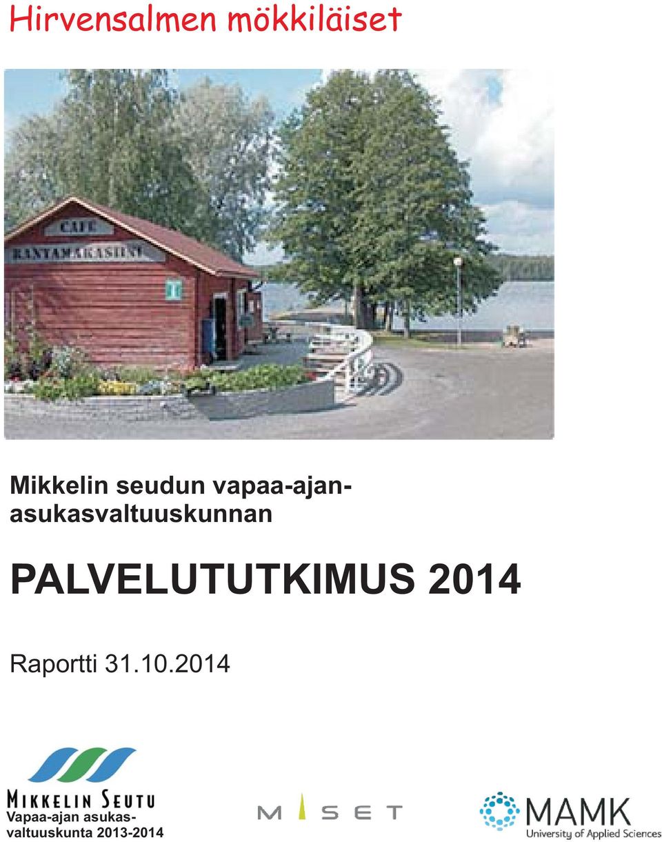 PALVELUTUTKIMUS 2014 Raportti 31.10.