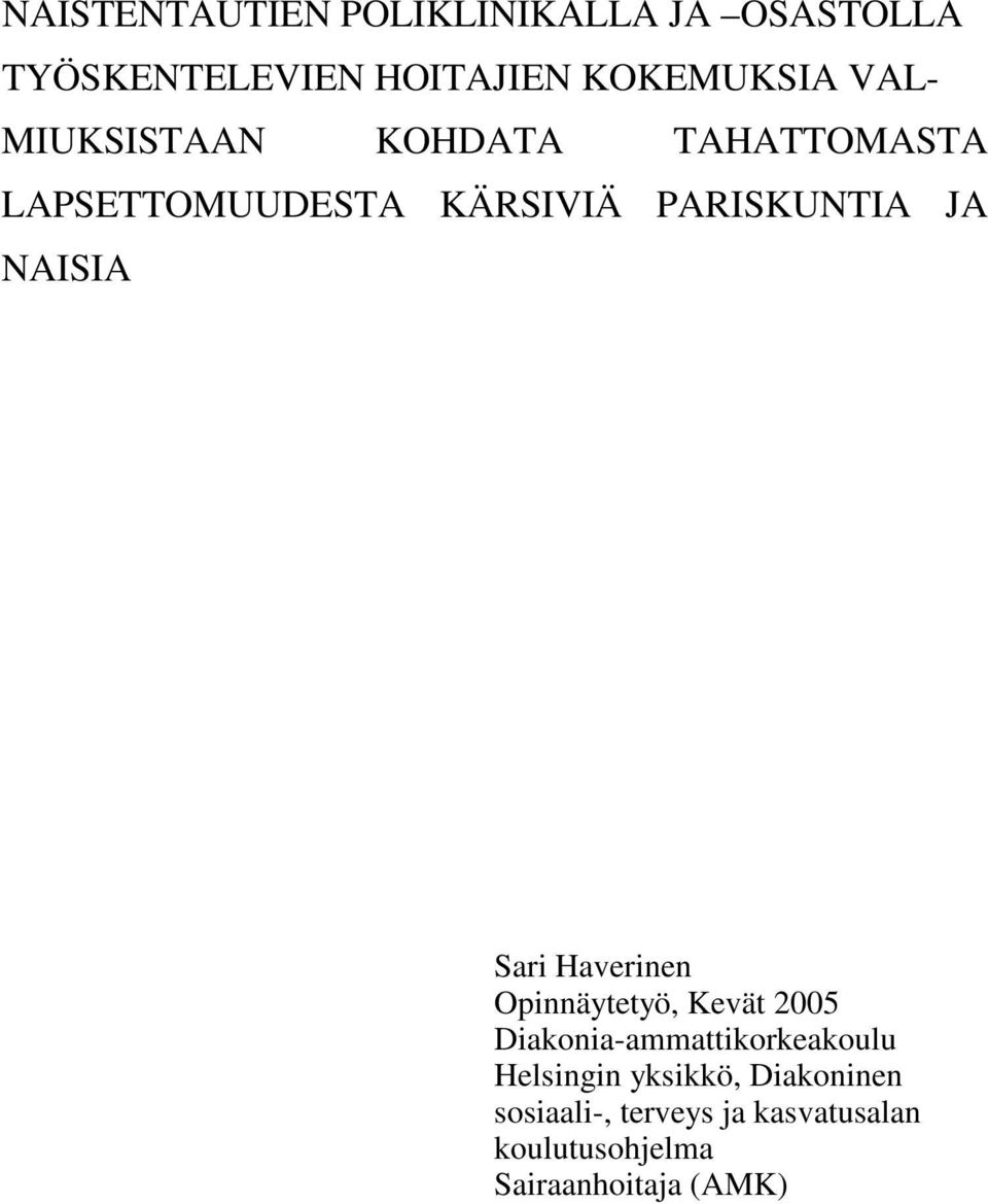 NAISIA Sari Haverinen Opinnäytetyö, Kevät 2005 Diakonia-ammattikorkeakoulu