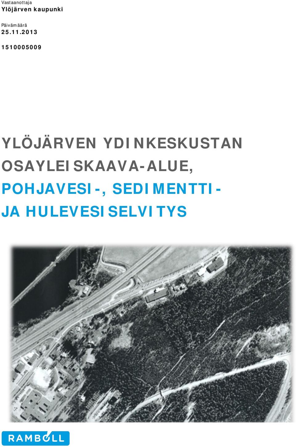 OSAYLEISKAAVA-ALUE, POHJAVESI-, SEDIMENTTI- JA