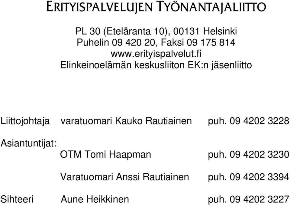 fi Elinkeinoelämän keskusliiton EK:n jäsenliitto Liittojohtaja varatuomari Kauko