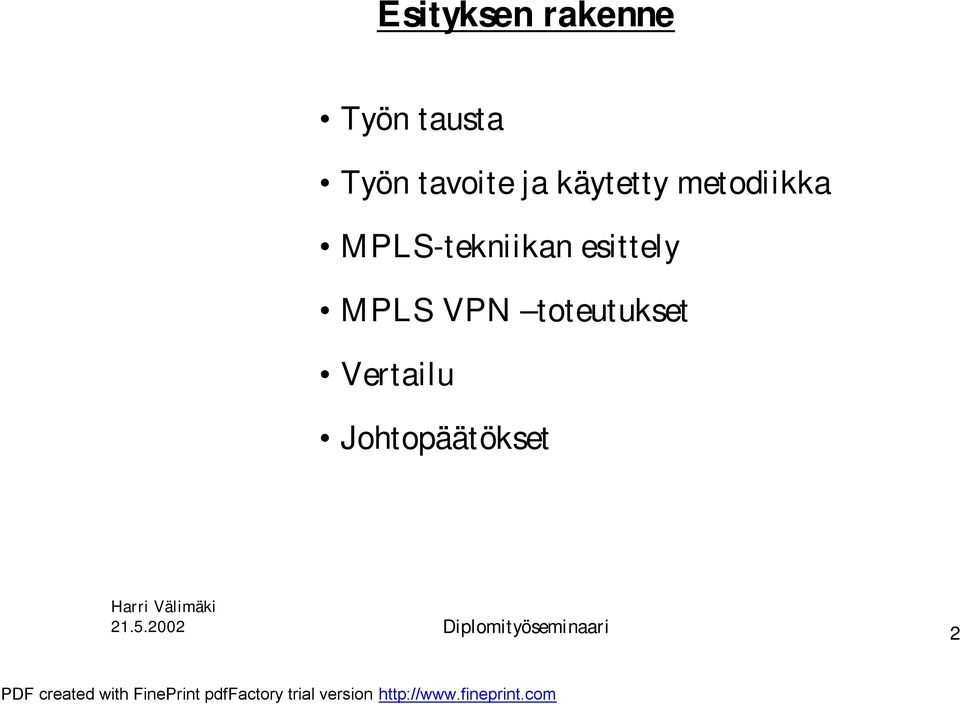 MPLS-tekniikan esittely MPLS VPN