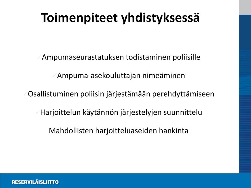 poliisin järjestämään perehdyttämiseen Harjoittelun käytännön