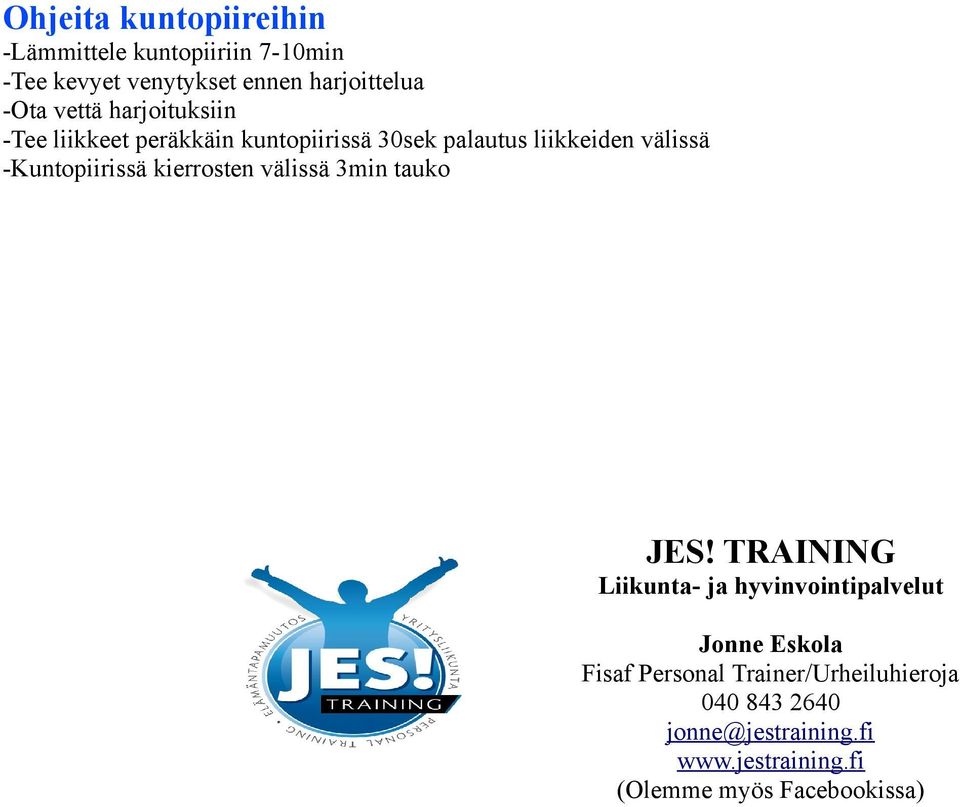 -Kuntopiirissä kierrosten välissä 3min tauko JES!