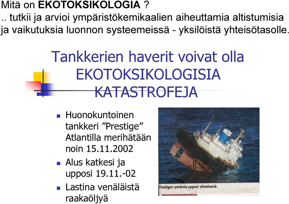 luonnon systeemeissä - yksilöistä yhteisötasolle.