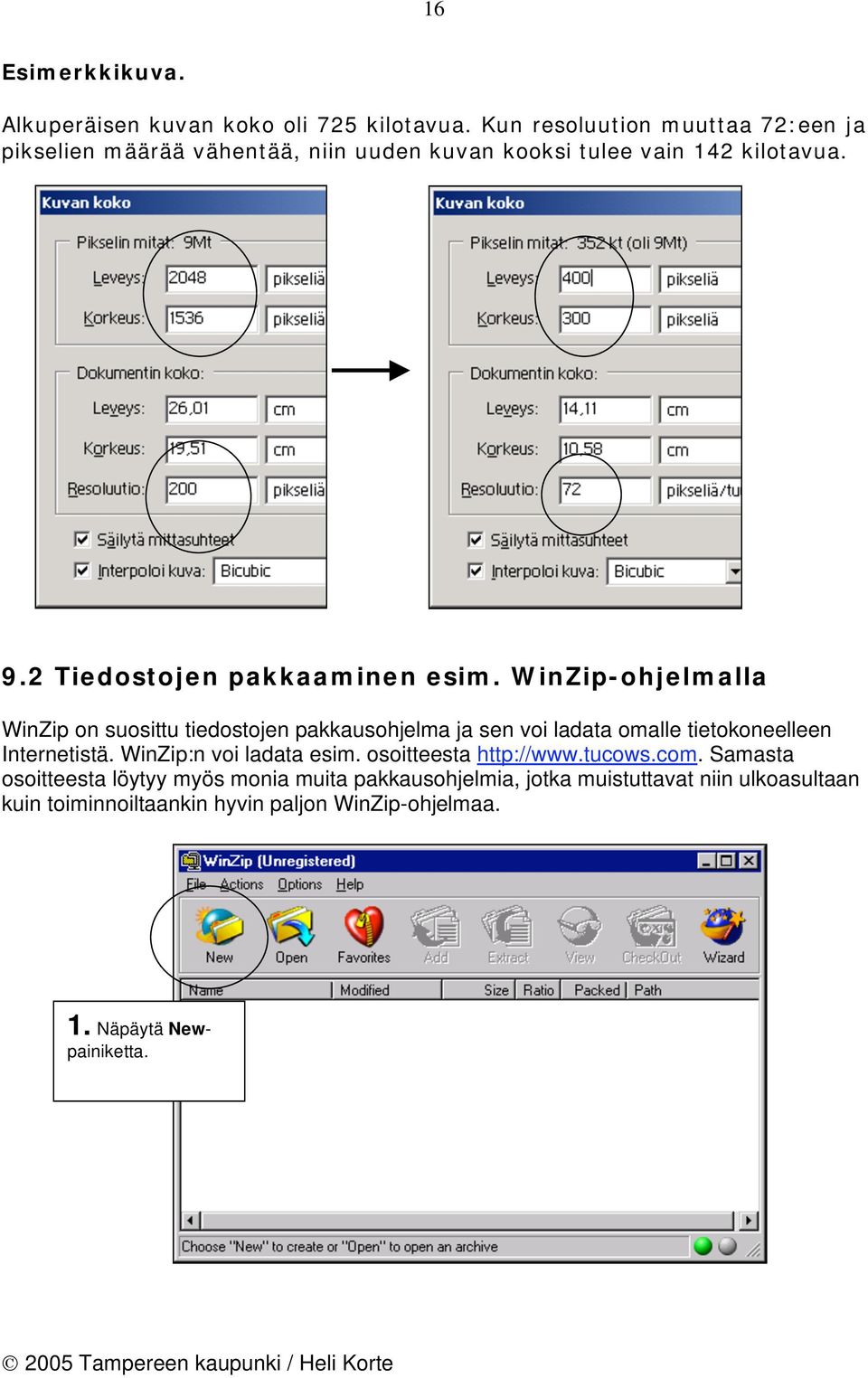 2 Tiedostojen pakkaaminen esim.
