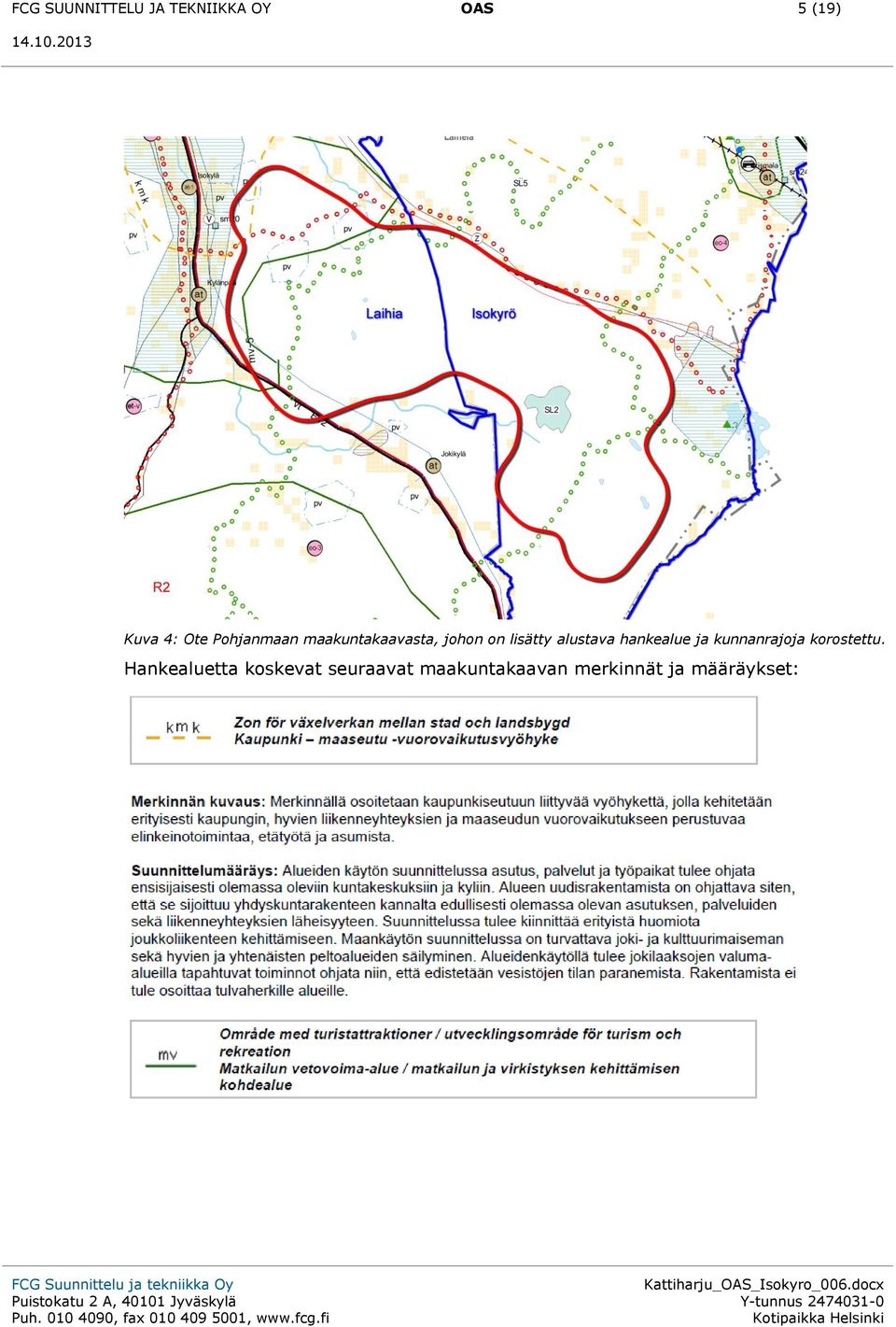 hankealue ja kunnanrajoja korostettu.