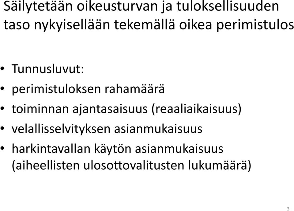 ajantasaisuus (reaaliaikaisuus) velallisselvityksen asianmukaisuus