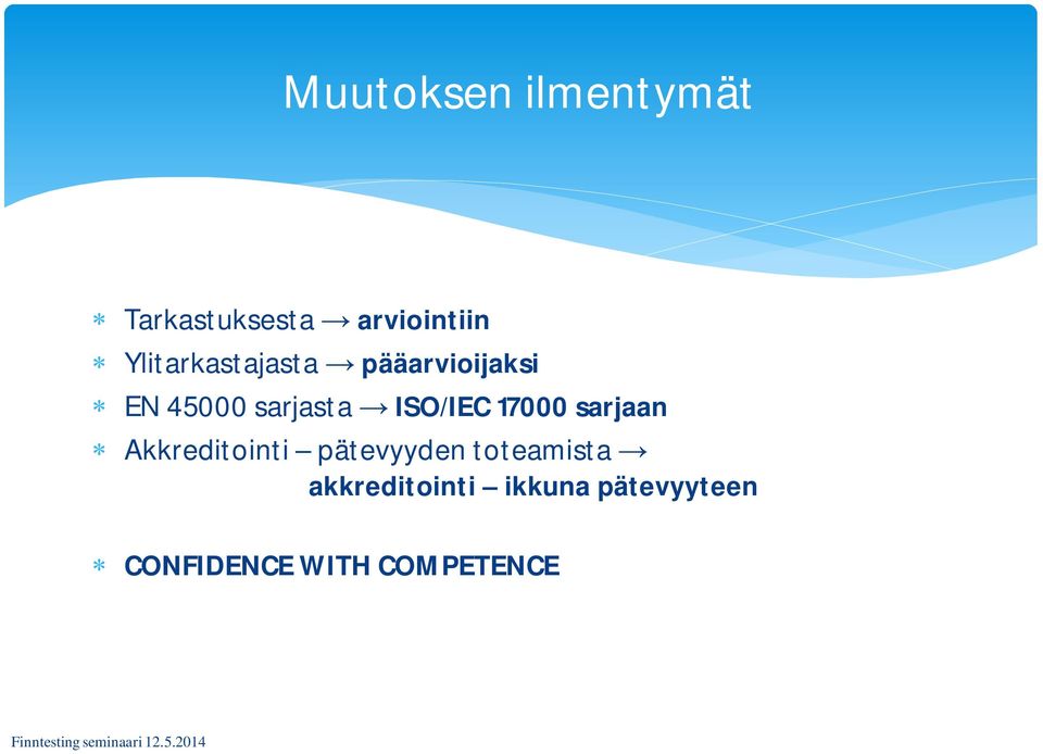 ISO/IEC 17000 sarjaan Akkreditointi pätevyyden