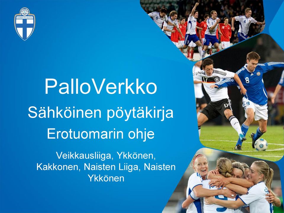 Veikkausliiga, Ykkönen,