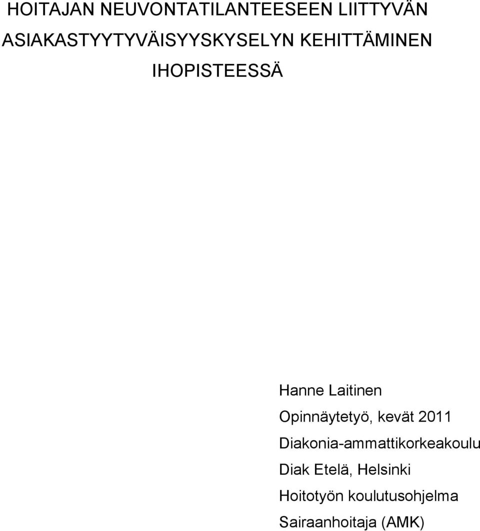 Hanne Laitinen Opinnäytetyö, kevät 2011