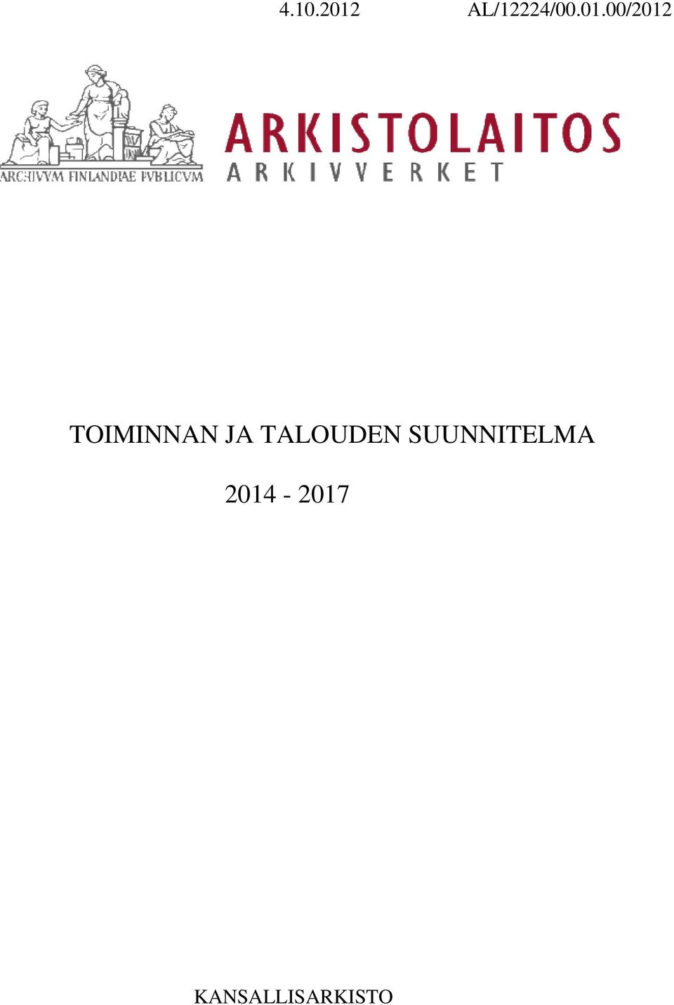 TALOUDEN SUUNNITELMA