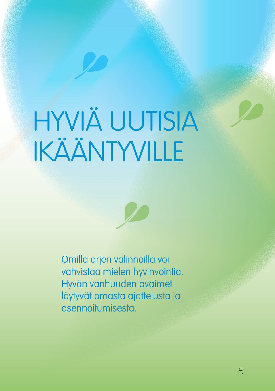 hyvinvointia.