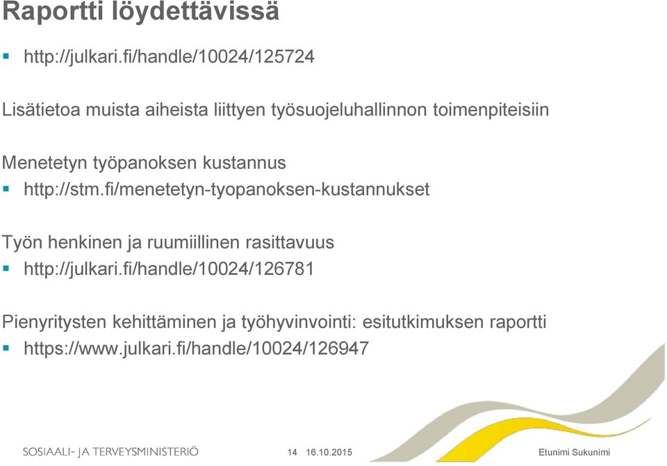 Menetetyn työpanoksen kustannus http://stm.