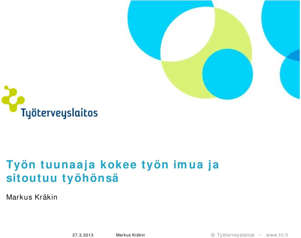 työhönsä Markus