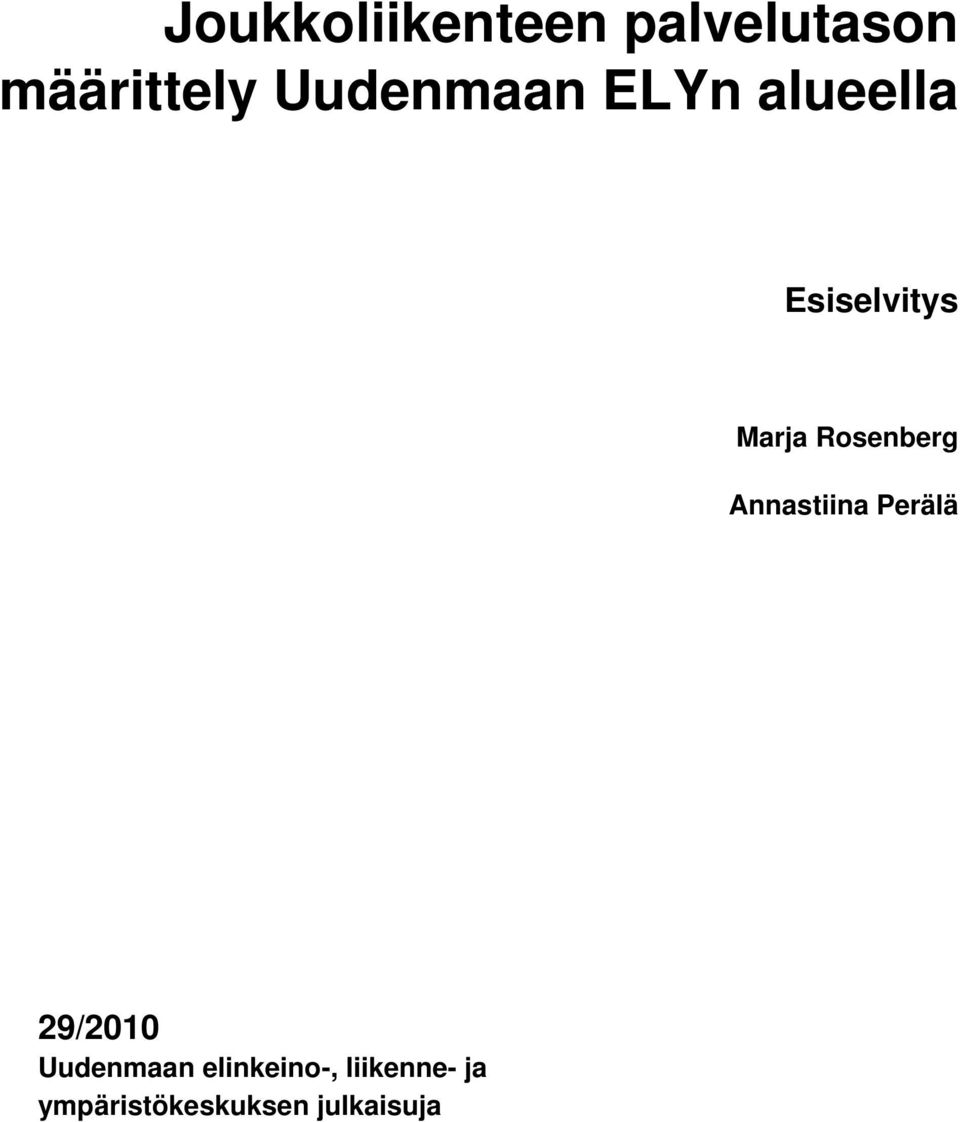 elinkeino-, liikenne- ja ympäristökeskuksen julkaisuja Uudenmaan