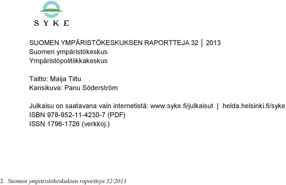 on saatavana vain internetistä: www.syke.fi/julkaisut helda.helsinki.