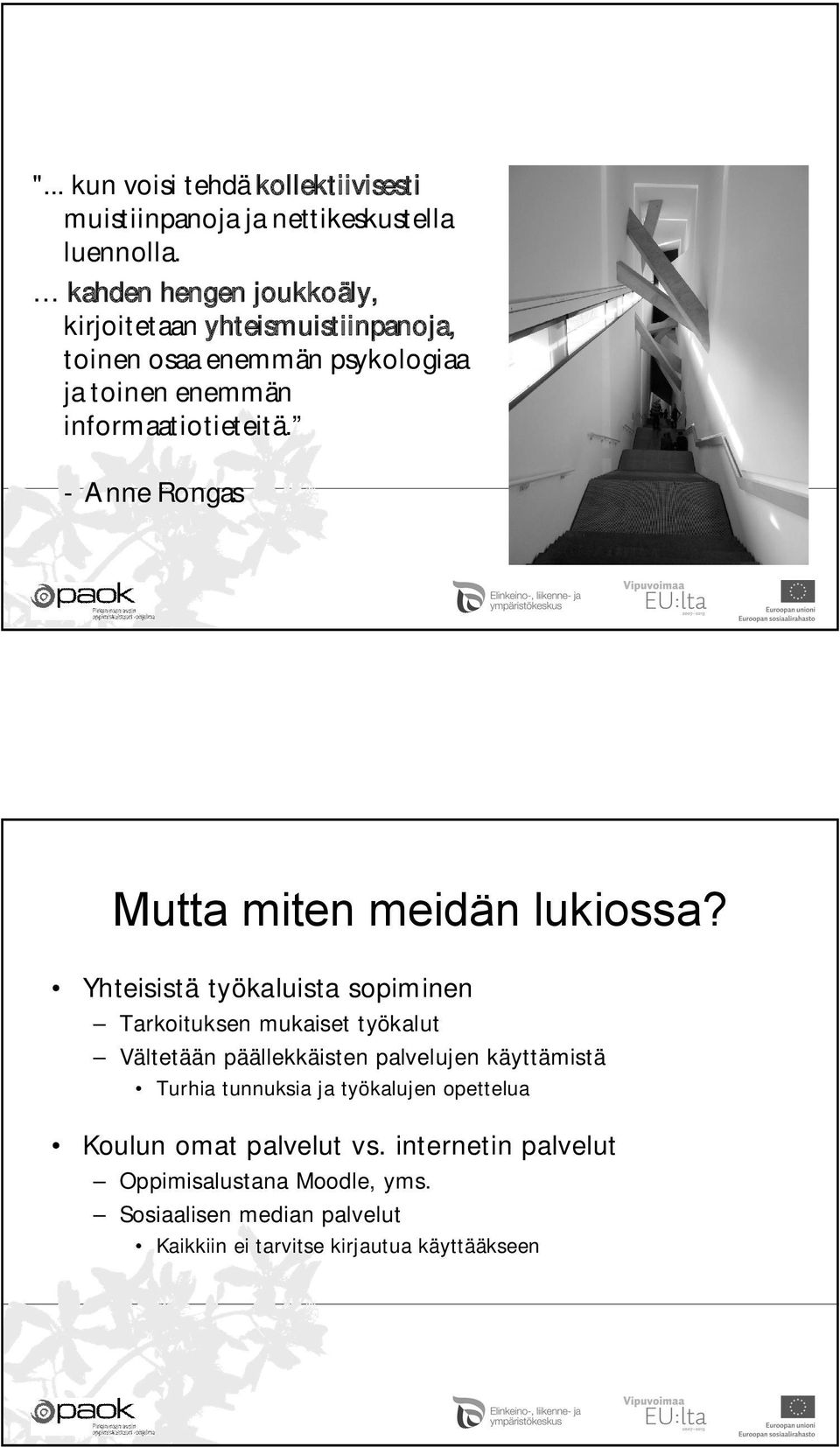 Anne Rongas Mutta miten meidän lukiossa?