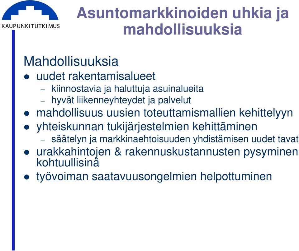 kehittelyyn yhteiskunnan tukijärjestelmien kehittäminen säätelyn ja markkinaehtoisuuden yhdistämisen